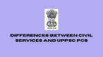 differences between Civil Services and UPPSC PCS