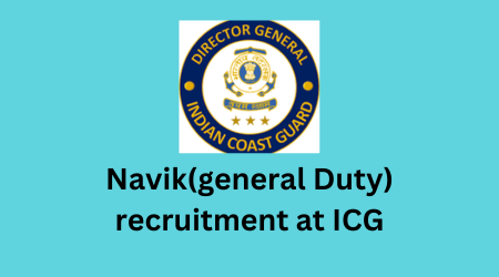 Navik(general Duty) recruitment at ICG
