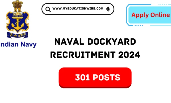 Naval Dockyard Recruitment 2024 Apply Online (301 Posts) Naval Dockyard