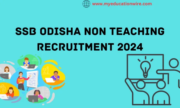 SSB ODISHA Non Teaching Recruitment 2024: 101 Vacancies Out ODISHA Non Teaching