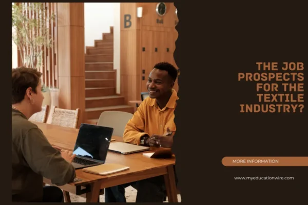 What are the Job Prospects for the textile industry? textile industry