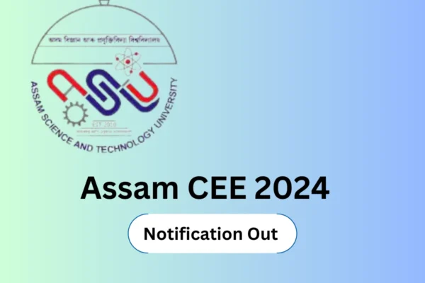 Assam CEE 2024 Exam on 2-june ASSAM CEE