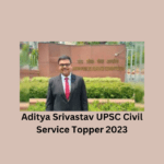 Aditya Srivastav UPSC Civil Service Topper 2023