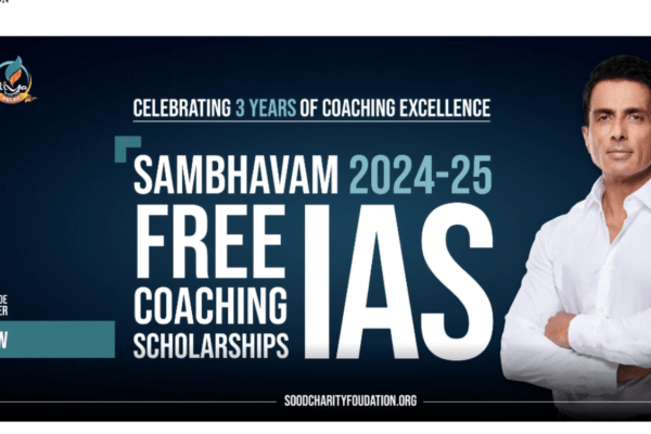 Sonu Sood’s Foundation Sambhavam 2024–25 Free IAS Coaching Scholarships To The Underprivileged Free IAS Coaching