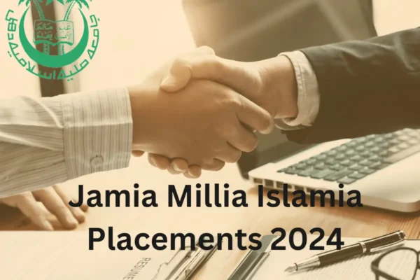 Jamia Millia Islamia Placements 2024 Jamia Millia Islamia Placements