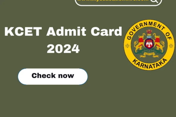 KCET Admit Card 2024 OUT at kae.kar.nic.in KCET Admit card