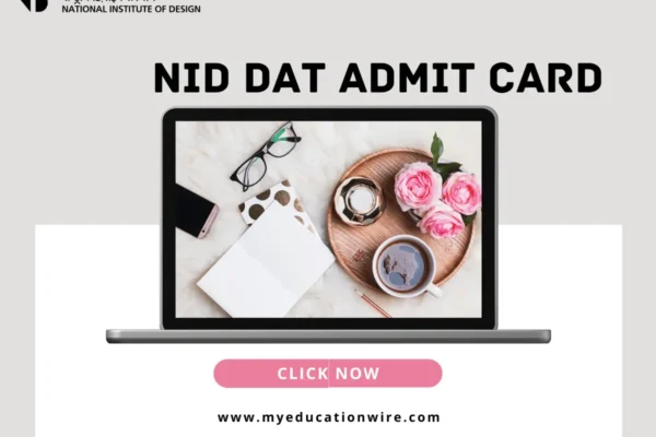 NID DAT ADMIT CARD 2024: Download NID DAT MAINS Hall ticket at admissions.nid.edu NID DAT Admit Card
