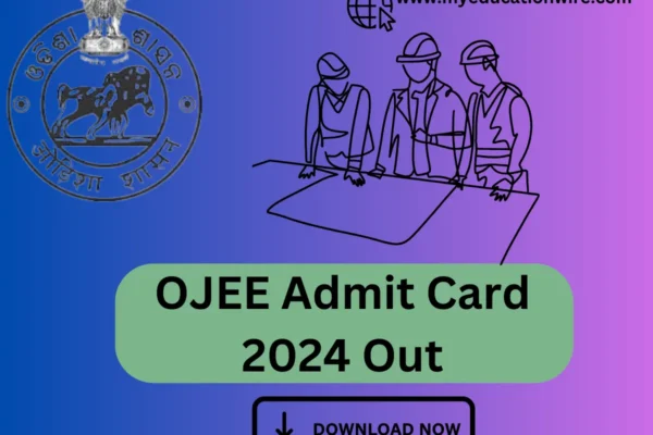 OJEE Admit Card Out: Download the Hall Ticket at www.ojee.nic.in. OJEE Admit card