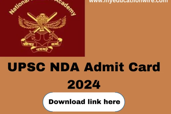 UPSC NDA Admit Card 2024 OUT: Direct download Admit Card from here UPSC NDA Admit Card