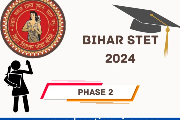 Bihar STET 2024: Notification Out for Phase 2 Eligibility, Exam date, Selection Process Bihar STET 2024