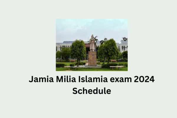Jamia Milia Islamia exam 2024 Schedule Jamia Milia Islamia exam 2024 Schedule