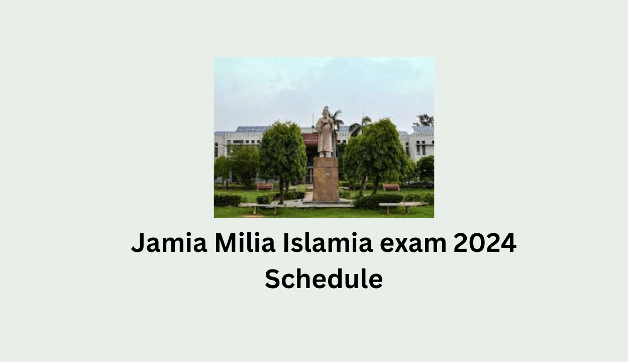 Jamia Milia Islamia exam 2024 Schedule