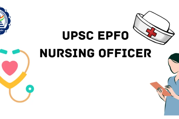 UPSC EPFO Nursing Officer Exam Date Released at upsc.gov.in Nursing officer