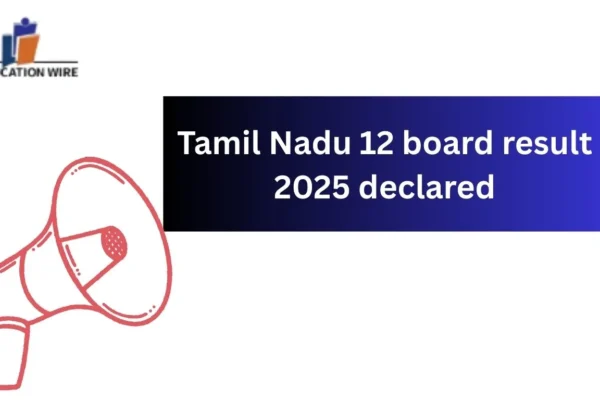 Tamil Nadu 12 board result 2025 declared Tamil Nadu 12 board result 2025 declared