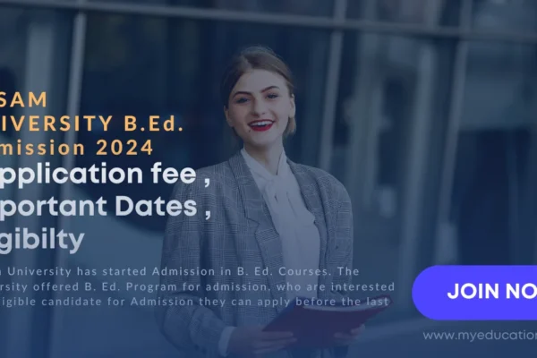 ASSAM UNIVERSITY B.Ed. Admission 2024 : Application fee , Important Dates , Eligibilty ASSAM UNIVERSITY B.Ed. Admission