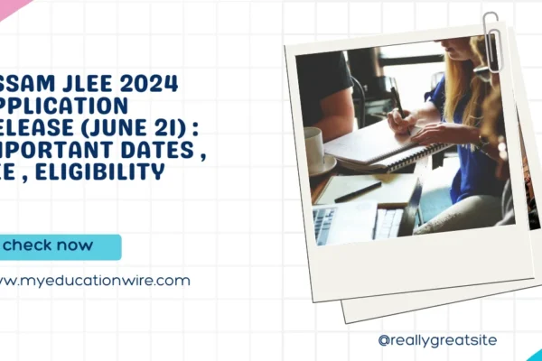 Assam JLEE 2024 Application Release