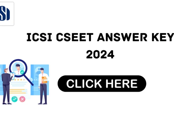 ICSI CSEET Answer key 2024: Download Response Sheet @icsi.edu ICSI CSEET