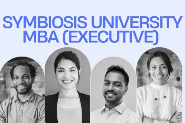 SYMBIOSIS UNIVERSITY MBA (Executive) Admission 2024: Courses, Fee, Eligibility SYMBIOSIS UNIVERSITY MBA (Executive)