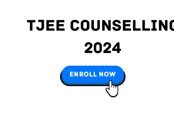 TJEE Counselling 2024: Registration Last date, Seat Allotment, Admission Process TJEE Counselling