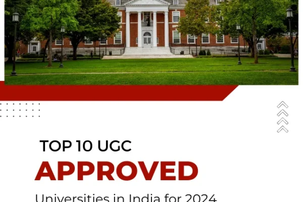 Top 10 UGC Approved Universities in India for 2024