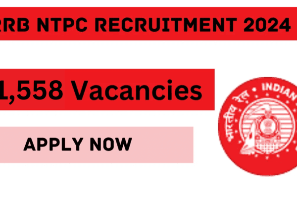 RRB NTPC Recruitment 2024 Notification Out for 11,558 Posts RRB NTPC Recruitment 2024