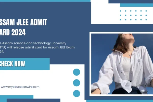 Assam JLEE Admit Card 2024 : Check Release Date & How to Download Assam JLEE Admit Card 2024