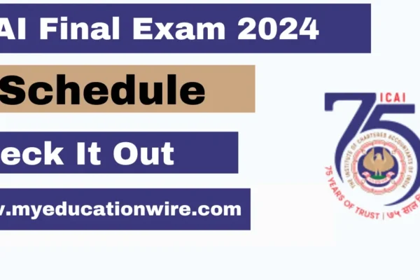 ICAI Final Exam 2024: Check Exam Schedule, Fee ICAI