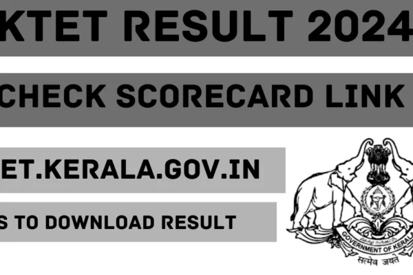 KTET Result 2024: Check Scorecard at ktet.kerala.gov.in KTET Result 2024