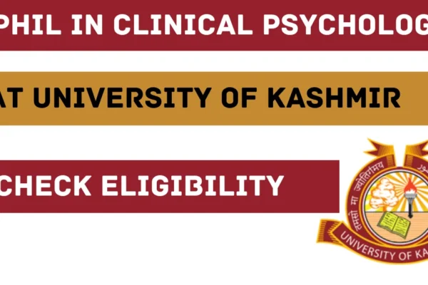 M.Phil in Clinical Psychology 2024 At University of Kashmir M.Phil in Clinical Psychology