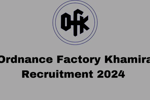 Ordnance Factory Khamaria Recruitment 2024 Apply for 225 Vacancies Ordnance Factory
