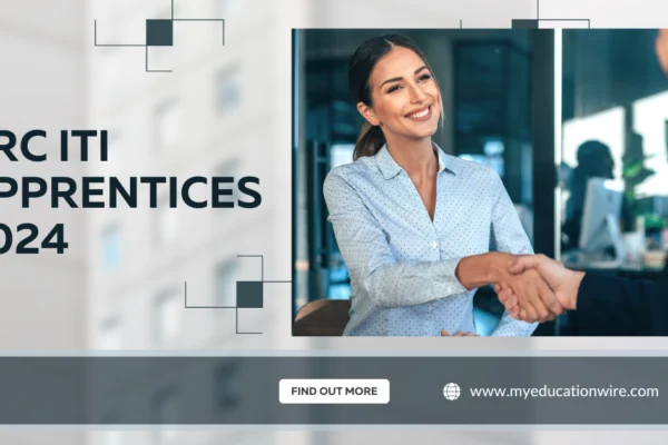 RRC ITI APPRENTICES 2024 :Important Dates, Eligibilty, Important Documents RRC ITI APPRENTICES 2024