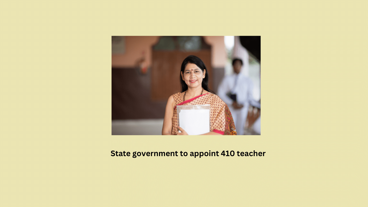State government to appoint 410 teacher
