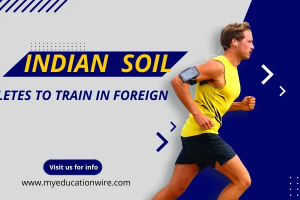 Indian Athletes to Train in Foreign Soil indian athletes