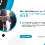 BHU Self -Financed and Special Study Courses for B. Pharma and M. Pharma 2024-25 !