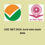 UGC NET 2024 June new exam Date