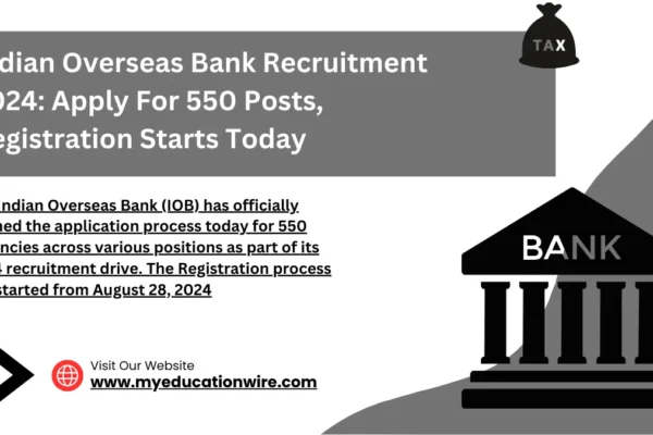 Indian Overseas Bank Recruitment 2024: Apply For 550 Posts, Registration Starts Today The Indian Overseas Bank (IOB) has officially opened the application process today for 550 vacancies across various positions as part of its 2024 recruitment drive. The Registration process has started from August 28, 2024