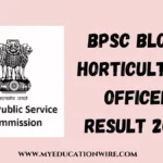 BPSC Block Horticulture Officer Result 2024