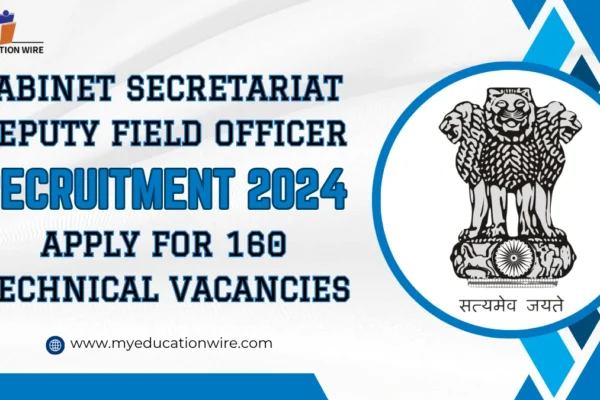 Cabinet Secretariat Deputy Field Officer Recruitment 2024: Apply for 160 Technical Vacancies Cabinet Secretariat Deputy Field Officer Recruitment 2024