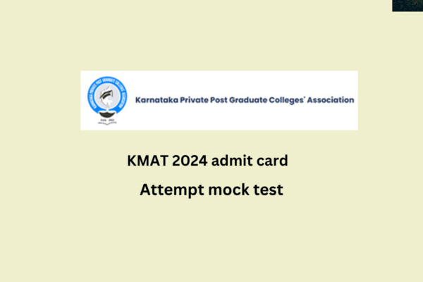 KMAT Admit Card 2024,check releasing date KMAT 2024 admit card