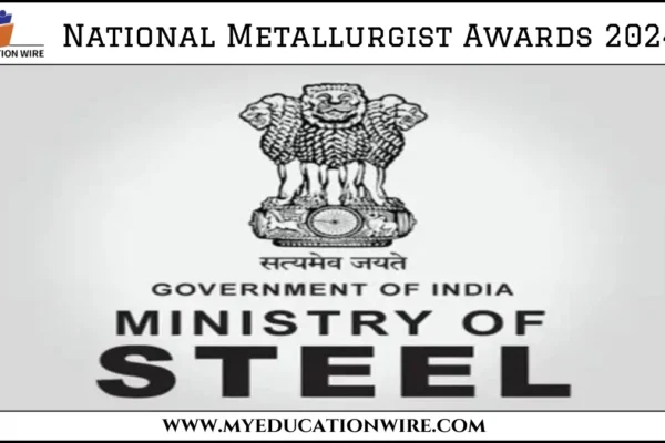 National Metallurgist Awards 2024: Nominations Open for Contributions to Metallurgical Industry National Metallurgist Awards 2024