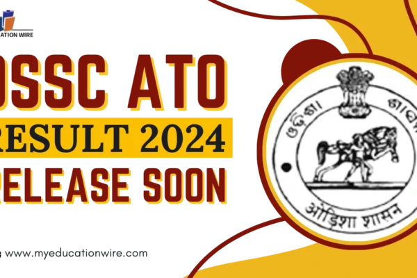 OSSC ATO Result 2024 Release Soon