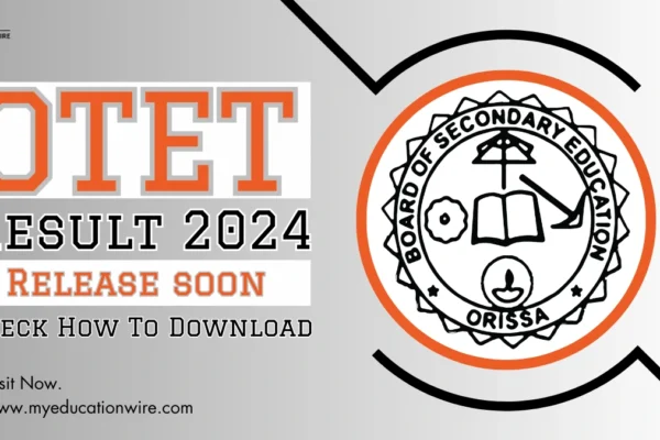 OTET Result 2024: October Release Date, Cut-Off Marks, and Download Process OTET Result 2024