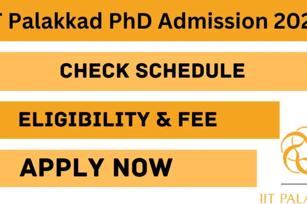 IIT Palakkad PhD Admission 2024: Check Schedule, Fee, Eligibility IIT Palakkad PhD Admission 2024