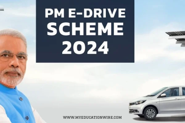 PM E-Drive Scheme 2024: Government’s New Initiative for Electric Vehicle Revolution PM E-Drive Scheme 2024