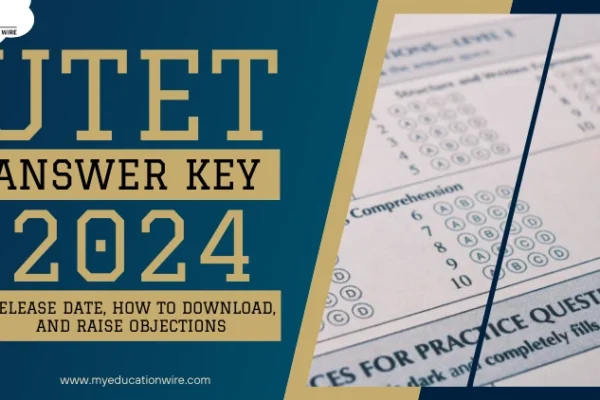 UTET Answer Key 2024: Release Date, How to Download, and Raise Objections UTET Answer Key 2024