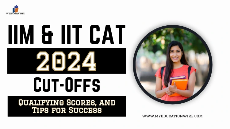 IIM & IIT CAT 2024 Cut-Offs