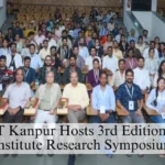 IIT Kanpur Hosts 3rd Edition of Institute Research Symposium