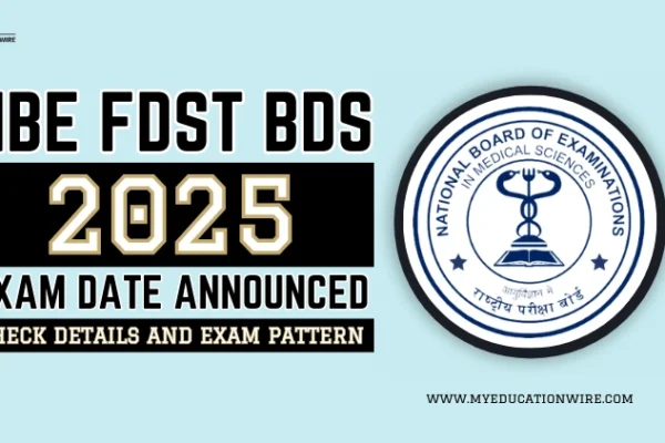 NBE FDST BDS 2025 Exam Date Announced