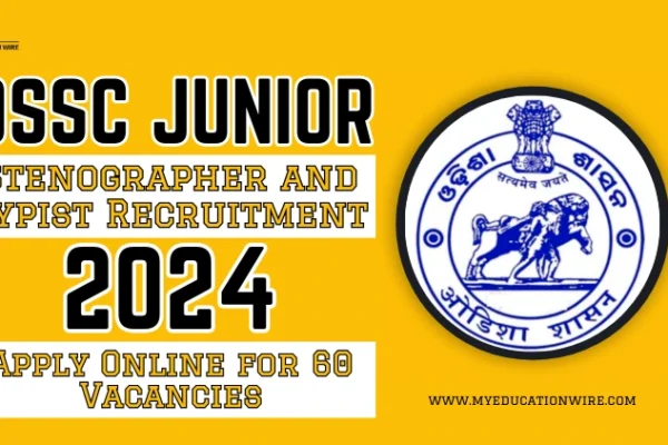 OSSC Junior Stenographer and Typist Recruitment 2024: Exam Date OSSC Junior Stenographer and Typist Recruitment 2024