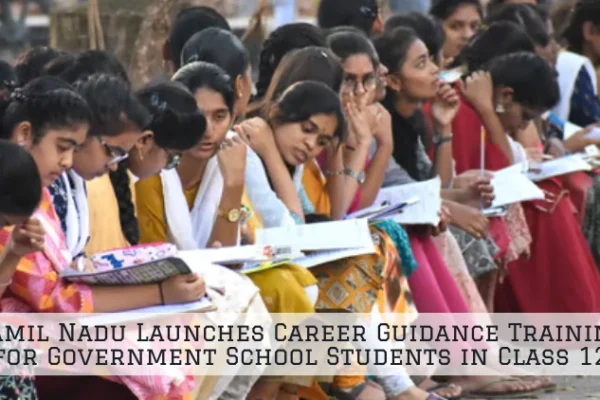 Tamil Nadu Launches Career Guidance Training
